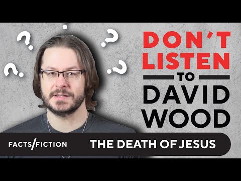 What David Wood Got WRONG About The Death of Jesus | FACTS VS FICTION