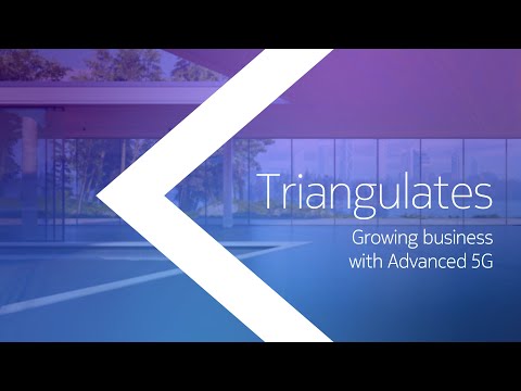 Triangulates - Growing business with Advanced 5G