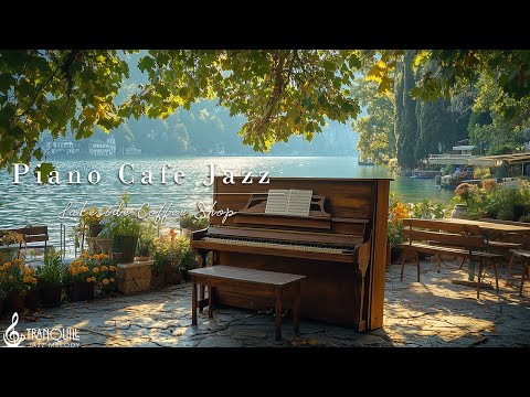 Dreamy Piano Jazz In Lakeside | Soothing Sounds for Relaxation and Tranquility Morning