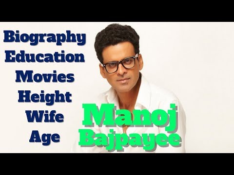 Manoj Bajpayee Biography | Age | Wife | Movies | Education and Height