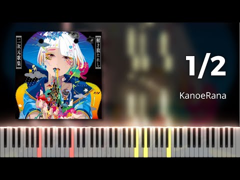 1/2 - KanoeRana | Piano Cover