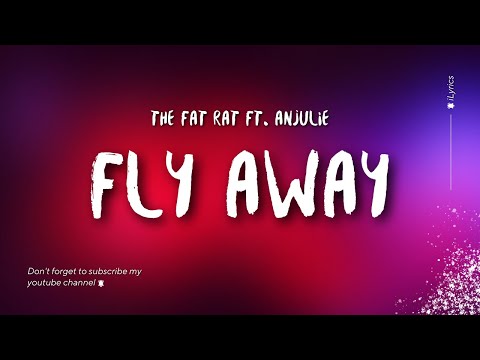 TheFatRat - Fly Away (Lyrics) feat. Anjulie