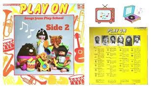 Play School | 'Play On' | BBC Records 1978 | Side 2