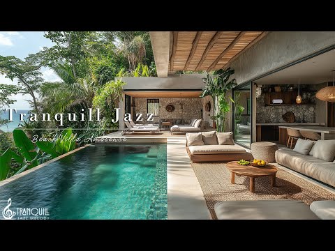 Summer Beach Villa & Tranquill Jazz | Beautiful Bossa Nova with Nature Therapy For Relaxation