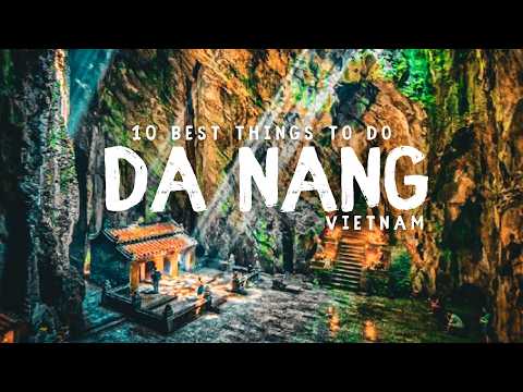 10 Best Places to Visit In Da Nang 2025 - FIRST TIME IN DA NANG, VIETNAM