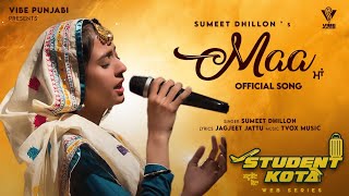 Maa (Official Song) I Sumeet Dhillon I New Punjabi Songs 2022