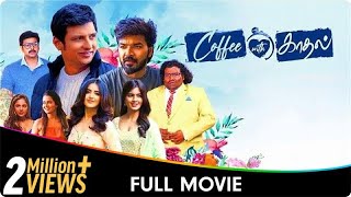 Coffee with Kadhal - Tamil Full Movie - Srikanth, Jiiva, Dhivyadharshini, Raiza Wilson, Amritha