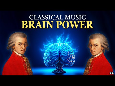 Activate Brain to 100% Potential | Classical Music for Brain Power by Mozart