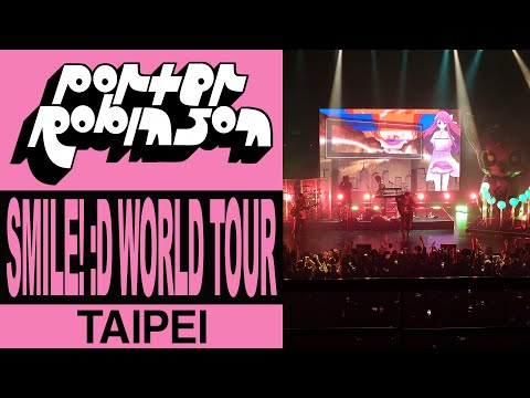 《Porter Robinson》SMILE! :D World Tour in Taipei