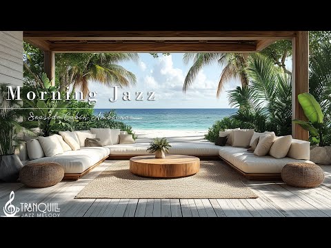 Seaside Morning Jazz Atmosphere In Countryside Porch | Enjoy Tranquill Jazz Piano by the Sea