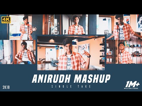 Anirudh Mashup 2K18 | MD | 10 Songs - Single Take