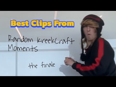 Random KreekCraft Moments: The Finale