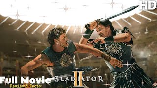 Gladiator 2 Full Movie (2024) | Watch Now | New Hollywood Movie | Review & Facts