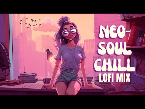 Neo Soul Background Music - Positive lofi Instrumentals to chill and vibe