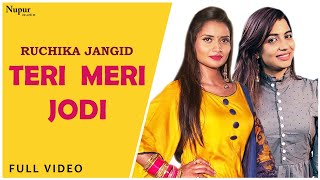 Teri Meri Jodi (Full Video) Ruchika Jangid || Sonika Singh || New Haryanvi Songs Haryanavi 2020