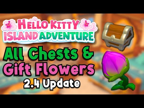 All NEW Chests and Gift Flowers In Hello Kitty Island Adventure