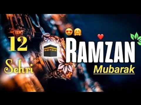 Ramzan Ki 12 Sehri Mubarak Ho Status || Ramzan Ki barvi Sehri Mubarak Ho || 12th Sehri Mubarak 2022