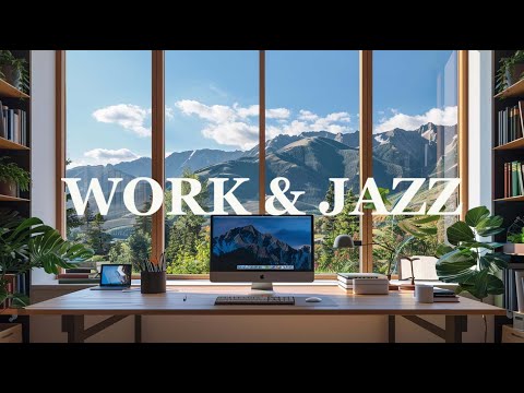 Jazz & Work || Relaxing Jazz Music To Improve Work Efficiency Jazz Music For Good Sleep