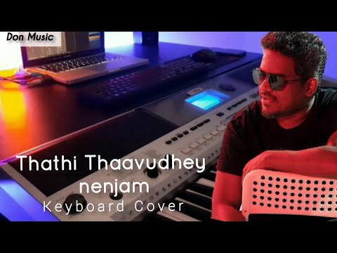 Thathi Thathi Thaavudhey Nenjam BGM - Keyboard Cover|| Yuvan || Dhanush || Kadhal Konden ||Don Music