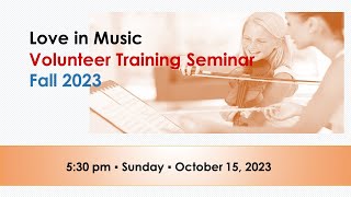 Love in Music Volunteer Training Fall 2023, 10-15-23