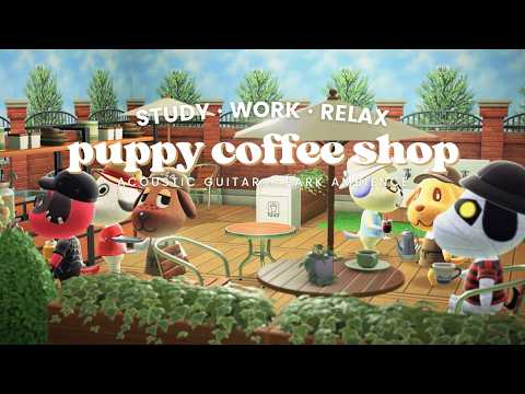 Puppy Coffee Shop ☕ 1 Hour Coffee Shop Acoustic Guitar No Midroll Ads ☀  Studying Music | Work Aid 🎧