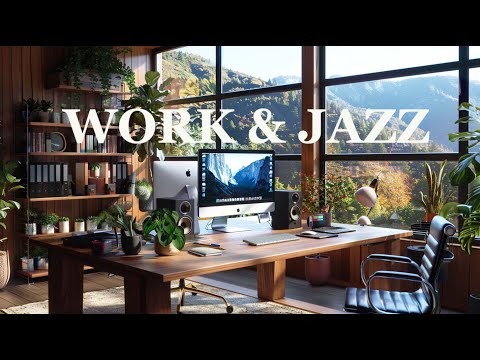 Work & Jazz || A New Day With Positive Jazz Music To Relax And Work Effectively