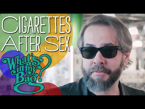 Cigarettes After Sex - What's In My Bag?