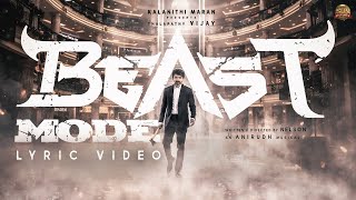 Beast Mode - Official Lyric Video | Beast | Thalapathy Vijay | Sun Pictures | Nelson | Anirudh