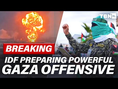 BREAKING: IDF To Launch BLISTERING Offensive If Warnings To Hamas Go Unheeded | TBN Israel