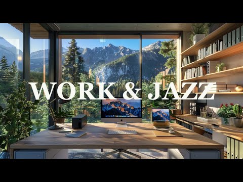 Work & Jazz || Smooth Jazz To Relax In Your Airy Workroom