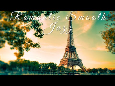 Romantic Smooth Jazz 💖 Silk Lounge Sessions Vol.17