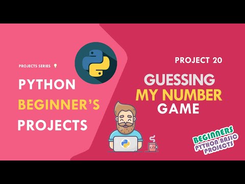 Python for Beginners | Guess My Number Game | Guessing Game | Learn to Code | Project 20