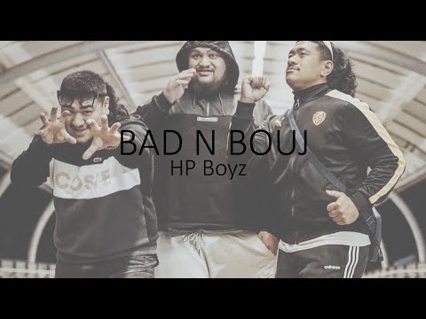 Hp Boyz - Bad n Bouj (lyrics)