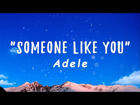 Someone Like You - Adele (Lyrics)