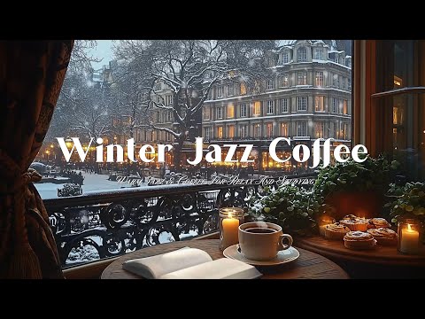 Winter Coffee Shop Ambience with Soothing Jazz Music - Warm Jazz & Coffee for Relax and Studying