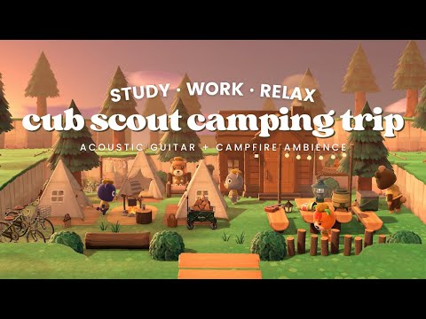 Cub Scout Camping Trip 🐻⛺ 1 Hour Acoustic Guitar + Campfire Ambience No Mid Ads ☀ Study + Work  Aid