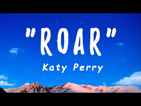 Katy Perry - Roar (Lyrics)