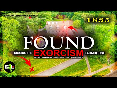 FOUND | Digging The EXORCISM Farmhouse | 1835 | Protect Us From The Demons That Roam These Grounds