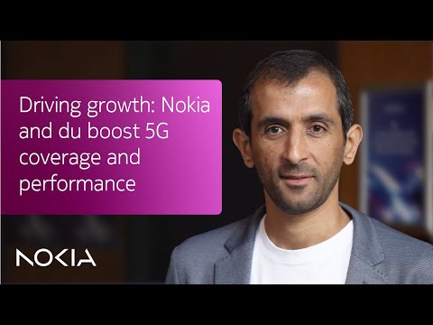 Driving growth: Nokia and du boost 5G coverage and performance