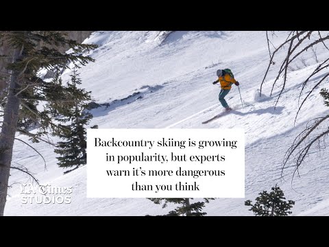 Backcountry skiing is growing in popularity, but experts warn it’s more dangerous than you think