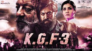 K.G.F Chapter 3 Full Movie In Hindi  |  Yash | Srinidhi Shetty | Raveena Tandon | Sanjay Dutt