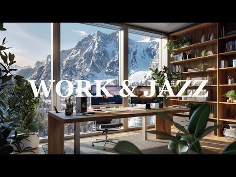 Work & Jazz || Relax And Rest With Gentle Office Jazz, Jazz For Sleeping, Working, Studying