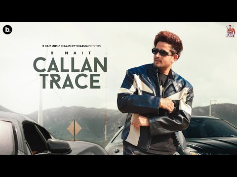 Callan Trace | R Nait (Official Video) Catch Me If You Can | Punjabi Song 2025