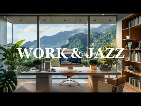 Smooth Jazz Music For Effective Work Jazz Instrumental Music For Relaxing Moments