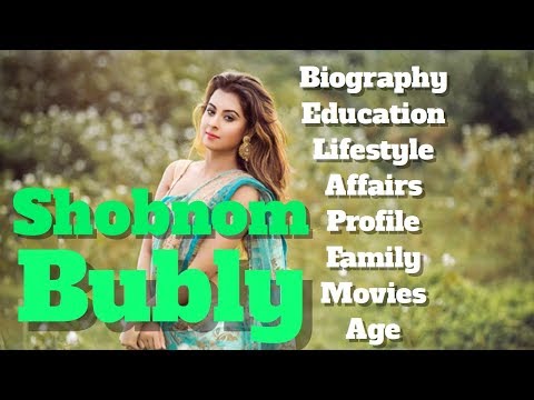 Shobnom Bubly Biography | Age | Family | Affairs | Movies | Lifestyle and Profile