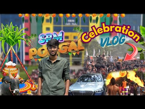 Pongal Celebration 😍❤️ | Ft. SRM University 🎓🔥 | Sg vlogs #srmktr #srm #srmuniversity #pongal