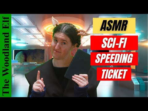 ASMR SciFi Space Speeding Ticket Roleplay (Soft spoken) - Sci fi ASMR Role play