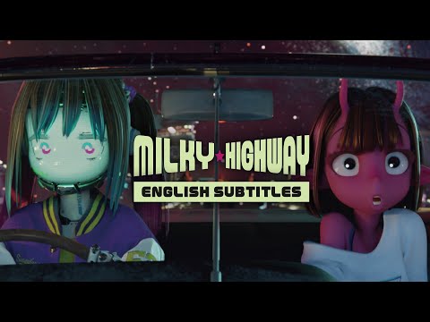 Milky☆Highway - English Subtitles