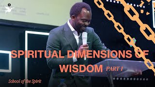 Spiritual Dimensions of Wisdom Pt. 1 | Apostle Emmanuel Adewusi | CCCG