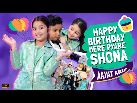 Aayat Arif || Happy Birthday Mere Pyare Shona || Official Video || Birthday Song